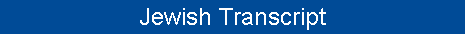 Jewish Transcript
