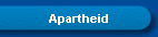 Apartheid
