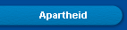 Apartheid