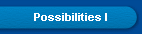 Possibilities I