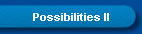 Possibilities II