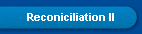 Reconiciliation II