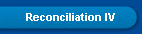 Reconciliation IV