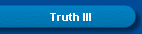 Truth III